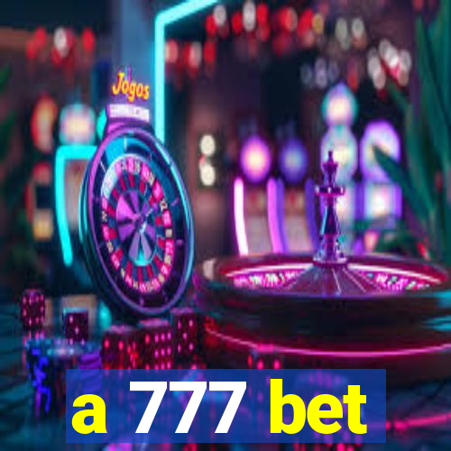 a 777 bet